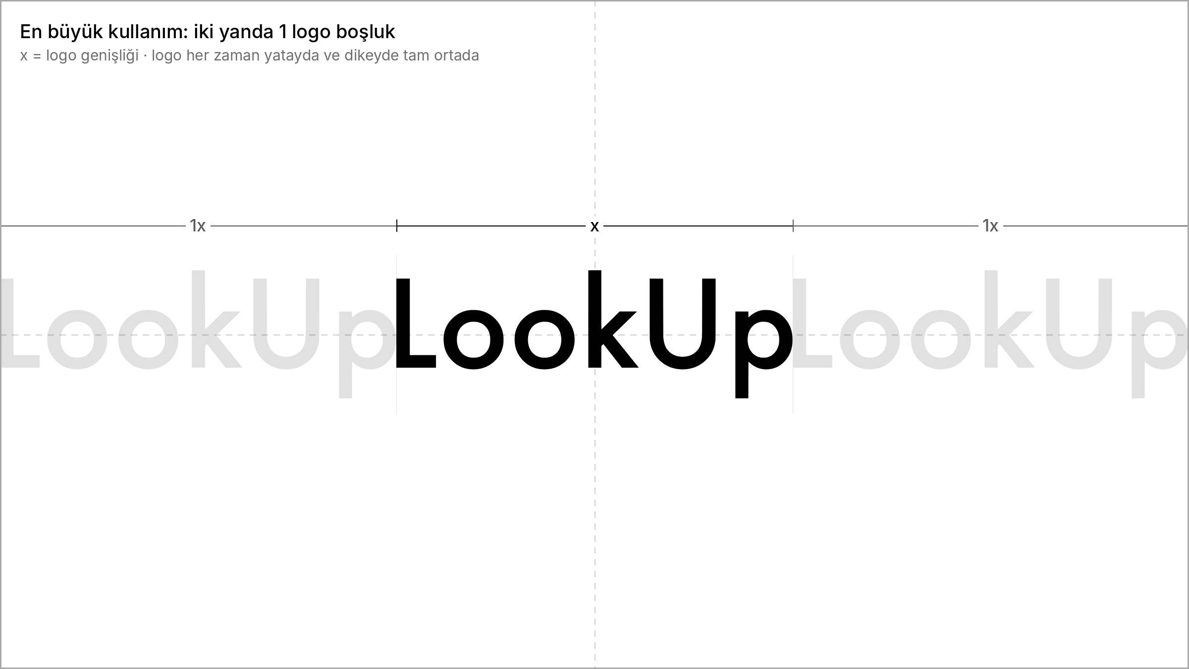 En büyük kullanım: iki yanda 1 logo boşluk